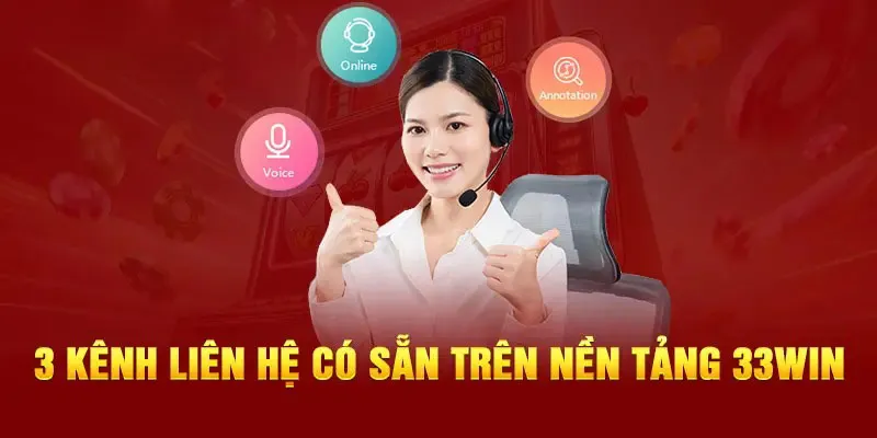 3 phương thức để có thể liên hệ nhà cái 33Win nhanh chóng