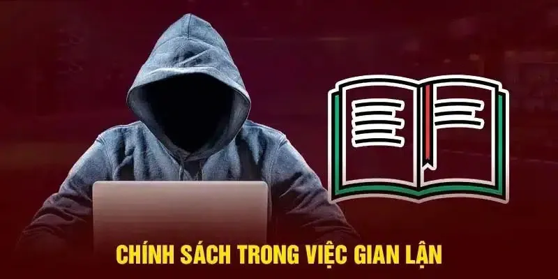 Xử lý vi phạm đối với các hành vi gian lận chính sách bảo mật 33win.