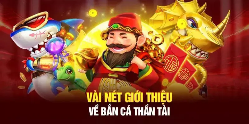 Thông tin về game bắn cá thần tài 33win