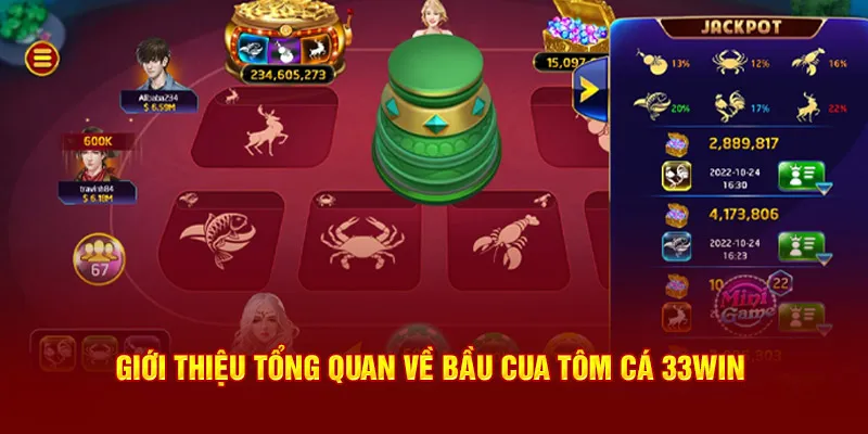 Giới thiệu sơ qua về bầu cua tôm cá 33Win