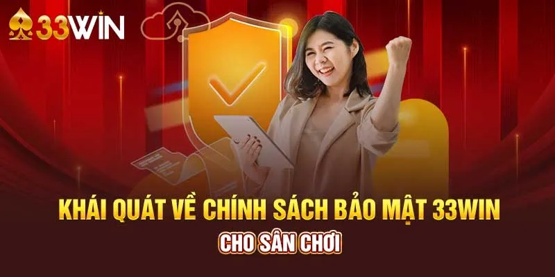 Tổng quan về chính sách bảo mật 33win cho tân thủ