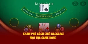 Khám Phá Cách Chơi Baccarat - Game Bài Hấp Dẫn Và Lôi Cuốn