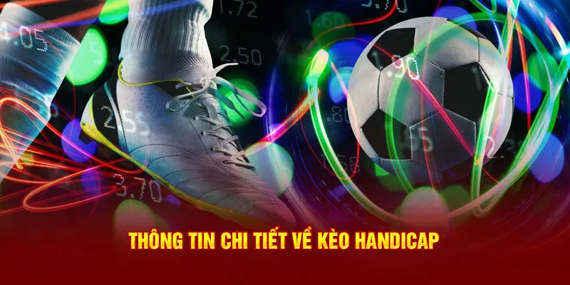 Thông tin chi tiết về Kèo handicap